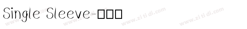 Single Sleeve字体转换